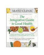 Mayo Clinic Integrative Guide to Good Health Small