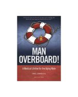 Man Overboard!: A Medical Lifeline for the Aging Male
