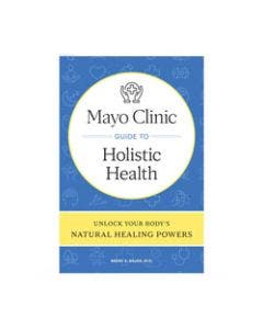 Mayo Clinic Guide to Holistic Health small image