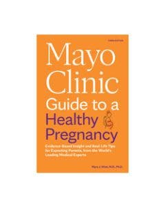 Mayo Clinic Guide to a Healthy Pregnancy